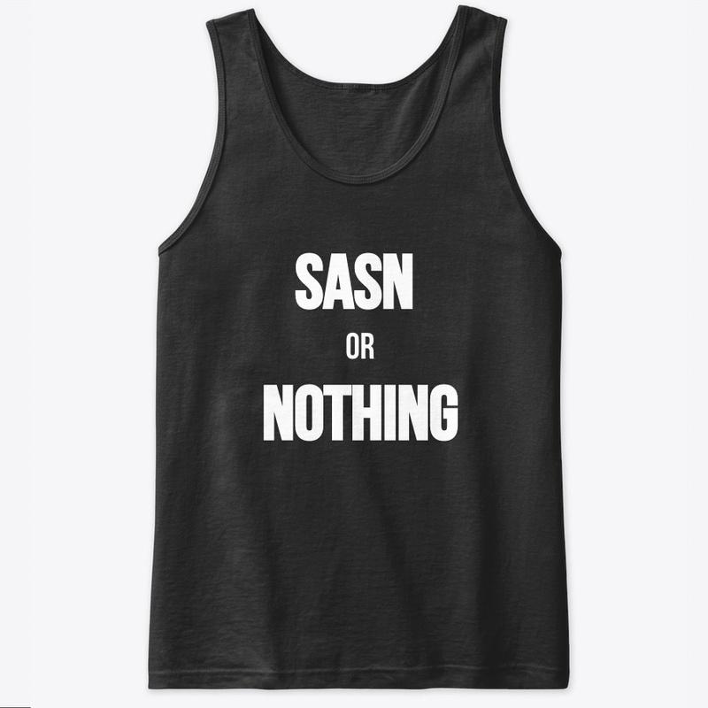 SASN or NOTHING